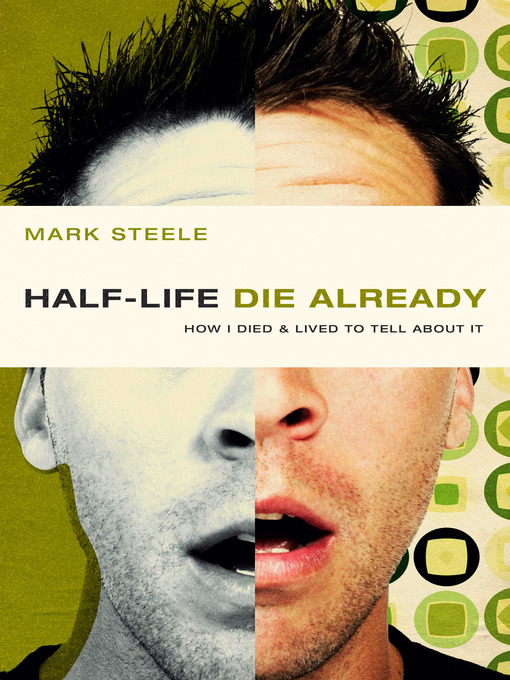 Title details for Half-Life / Die Already by Mark Steele - Available